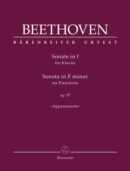 Sonate In F Moll, Op. 57 (Appassionata) : For Piano / edited by Jonathan Del Mar.