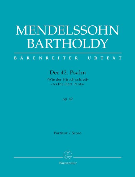 Der 42. Psalm (Wie der Hirsch Schreit=As The Hart Pants), Op. 42 / edited by John Michael Cooper.