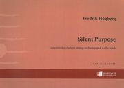 Silent Purpose : Concerto For Clarinet, String Orchestra and Audio Track.