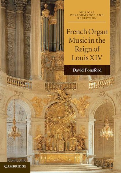 French Organ Music In The Reign Of Louis XIV.