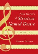 Alex North's A Streetcar Named Desire : A Film Score Guide.