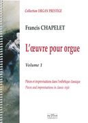 Oeuvre Pour Orgue, Vol. 1 : Pieces and Improvisations In Classic Style.
