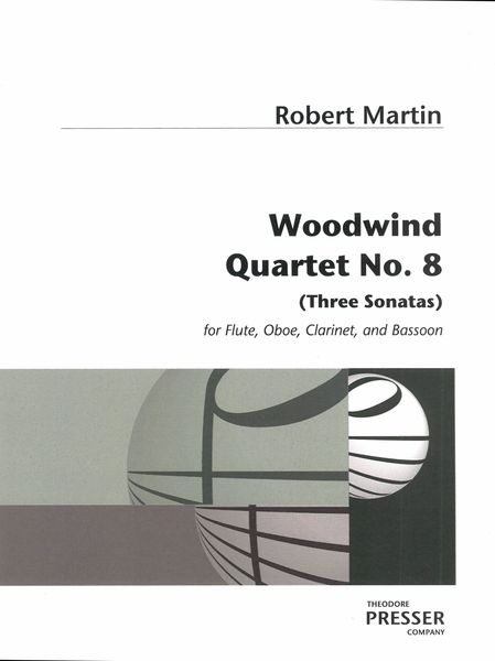 Woodwind Quartet No. 8 : For Flute, Oboe, Clarinet and Bassoon.