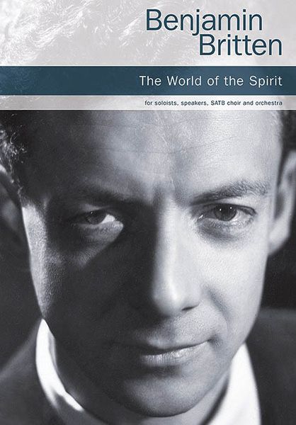 World Of The Spirit : For Narrators, SATB Soloists, Chorus and Orchestra (1938).