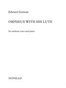 Orpheus With His Lute : For Medium Voice and Piano.