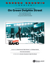 On Green Dolphin Street : For Jazz Band / arranged by Gordon Goodwin.