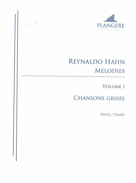 Melodies, Vol. 1 - Chansons Grises : For Voice and Piano / edited by Brian Mc Donagh.