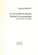 Cor Éclate Et Meurt, Renait Et Se Prolonge : Deux Pieces Pour Cor En Fa Et Piano.