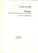 Octuor : Pour Ensemble De Saxophones SSAATTBB / edited by Paul Wehage.