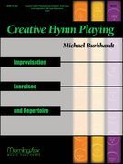 Creative Hymn Playing : Improvisation, Exercises and Repertoire.
