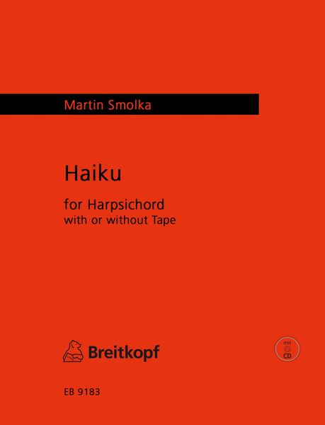 Haiku : For Harpsichord, With Or Without Tape (2007).