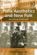 Punk Aesthetics and New Folk : Way Down The Old Plank Road.