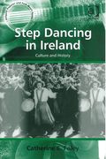 Step Dancing In Ireland : Culture and History.