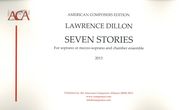 Seven Stories : For Soprano Or Mezzo-Soprano and Chamber Ensemble (2013).