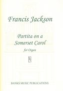 Partita On A Somerset Carol, Op. 45a : For Organ.