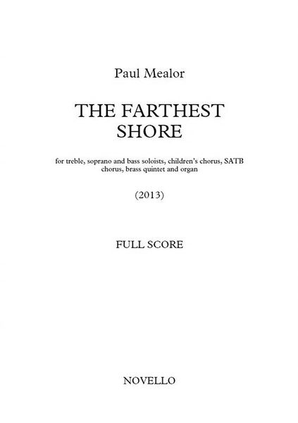 Farthest Shore : For Treble, Soprano and Bass Soloists, Children's Chorus, SATB, Brass and Organ.