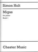 Migas, Book 1 : For Piano (1979-2012).