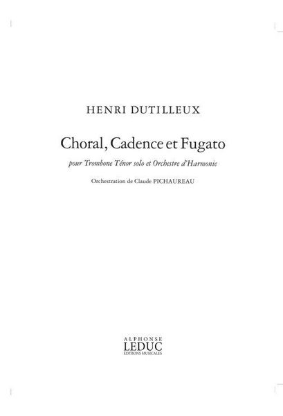 Choral Cadence Et Fugato : Pour Trombone Tenor Et Orchestre d'Harmonie.