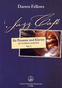 Jazz Cafe, Vol. 1 : For Trombone and Piano.