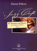 Jazz Cafe, Vol. 2 : For Trombone and Piano.