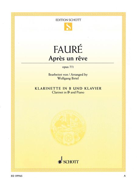 Apres Un Reve, Op. 7/1 : For Clarinet In B Flat and Piano / arranged by Wolfgang Birtel.