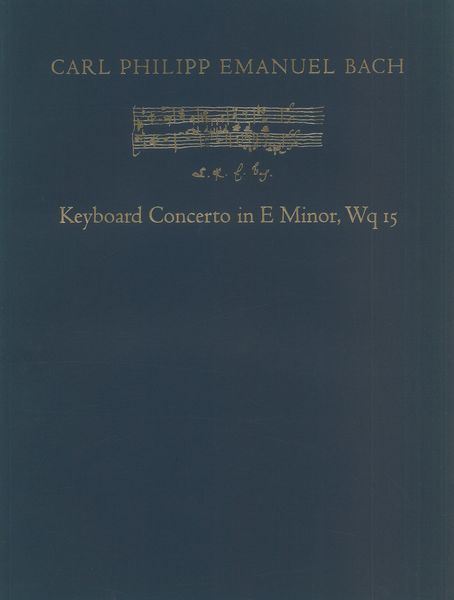 Keyboard Concerto In E Minor, Wq 15 : Facsimile Edition.