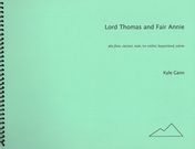 Lord Thomas and Fair Annie : For Alto Flute, Clarinet, Viola (Or Violin), Harpsichord and Celeste.