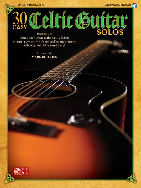 30 Easy Celtic Guitar Solos / arranged by Mark Phillips.