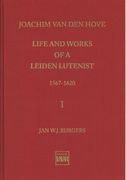 Joachim Van Den Hove : Life and Works Of A Leiden Lutenist, 1567-1620.