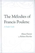 Mélodies of Francis Poulenc : A Study Guide.