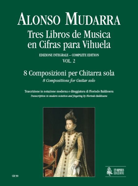 Tres Libros De Musica En Cifras Para Vihuela, Vol. 2 / Transcription In Modern Notation For Guitar.