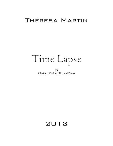 Time Lapse : For Clarinet, Cello (Or Bass Clarinet) and Piano.