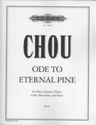 Ode To Eternal Pine : For Flute, Clarinet, Violin, Cello, Percussion and Piano.