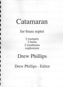 Catamaran : For Brass Septet - 2 Trumpets, 2 Horns, 2 Trombones and Euphonium.