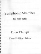Symphonic Sketches : For Horn Octet.