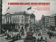Vaughan Williams Organ Anthology : Four Classic Arrangements by Henry G. Ley.