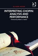 Interpreting Chopin : Analysis and Performance.