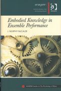 Embodied Knowledge In Ensemble Performance.