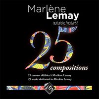 25 Compositions / Marlene Lemay, Guitar.