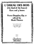 Bird Of The Forest : For Flute and Four Horns / arranged by Mark Thomas.