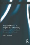 Popular Music In A Digital Music Economy : Problems and Practices For An Emerging Service Industry.