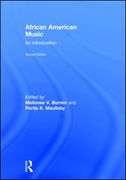 African American Music : An Introduction - 2nd Ed. / Ed. Mellonee V. Burnim and Portia K. Maultsby.
