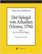 Spiegel von Arkadien (Vienna, 1794) - Part 2 / edited by David J. Buch.