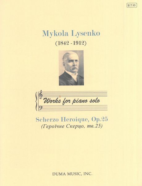 Scherzo Heroique, Op. 25 : For Piano Solo.
