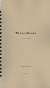 Terra Cruda : For Wind Ensemble (2011).