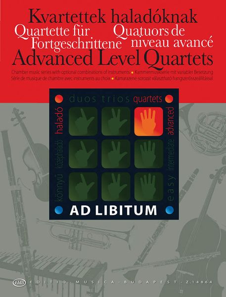 Advanced Level Quartets : Chamber Music With Optional Combinations Of Instruments.