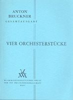 Four Orchestral Pieces (1862) / edited by Hans Jancik and Rüdiger Bornhöft.