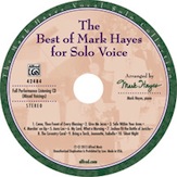 Best Of Mark Hayes For Solo Voice : Full Performance Listening CD.