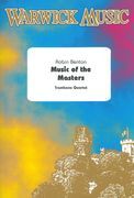 Music Of The Masters : For Trombone Quartet / arranged by Robin Benton.