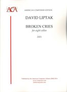 Broken Cries : For Eight Cellos (2001).